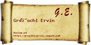 Gröschl Ervin névjegykártya